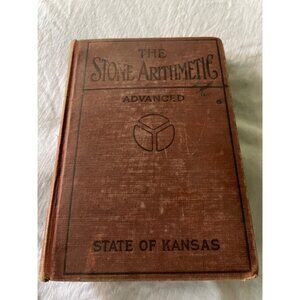 The Stone Arithmetic Advanced State Of Kansas Hardcover 1911 Vintage Book